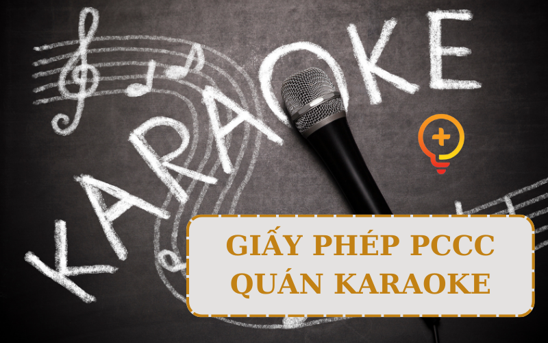 GIẤY PHÉP PHÒNG CHÁY CHỮA CHÁY QUÁN KARAOKE